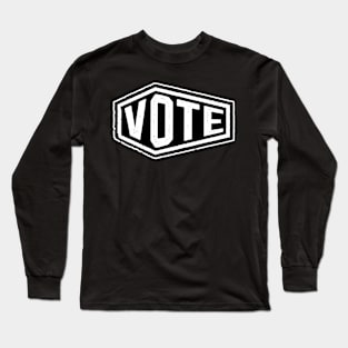 VOTE OR DIE! Long Sleeve T-Shirt